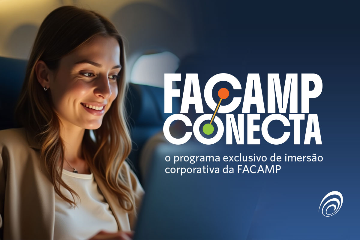[Lançamento] FACAMP CONECTA: Programa Exclusivo de Imersão Corporativa da FACAMP