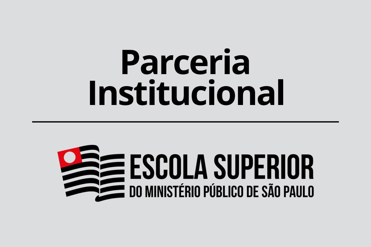 PARCERIA INSTITUCIONAL | ESCOLA SUPERIOR DO MINISTÉRIO PÚBLICO DE SÃO PAULO